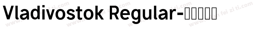 Vladivostok Regular字体转换
